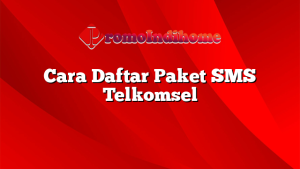 Cara Daftar Paket SMS Telkomsel