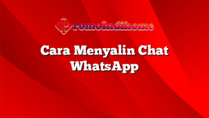 Cara Menyalin Chat WhatsApp