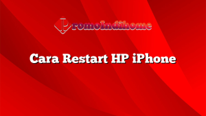 Cara Restart HP iPhone