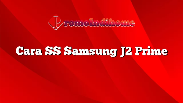 Cara SS Samsung J2 Prime