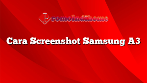 Cara Screenshot Samsung A3