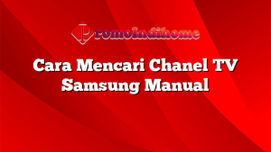 Cara Mencari Chanel TV Samsung Manual