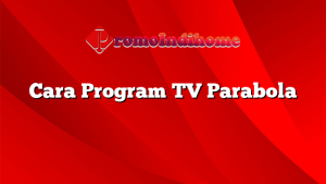 Cara Program TV Parabola