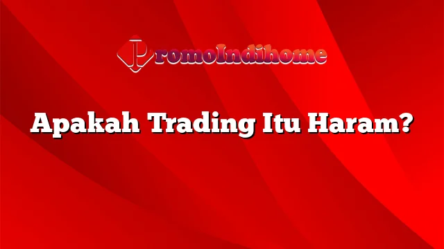 Apakah Trading Itu Haram?