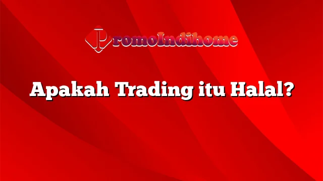 Apakah Trading itu Halal?