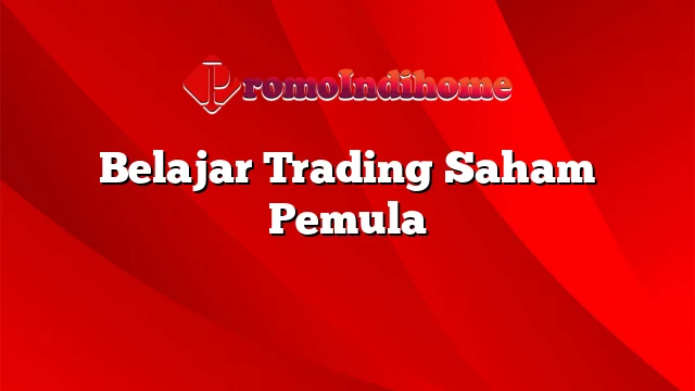 Belajar Trading Saham Pemula