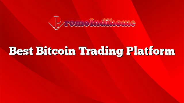 Best Bitcoin Trading Platform