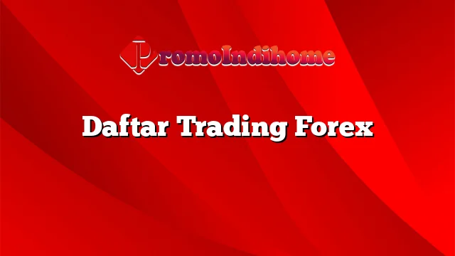 Daftar Trading Forex