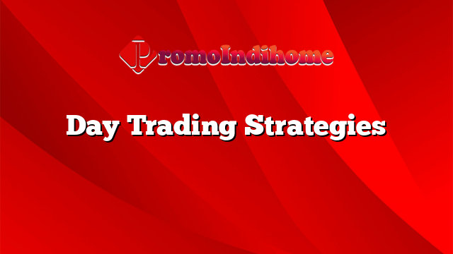 Day Trading Strategies