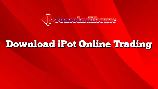 Download iPot Online Trading