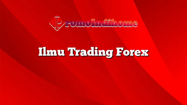 Ilmu Trading Forex