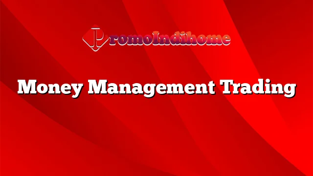 Money Management Trading
