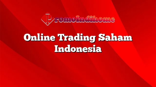 Online Trading Saham Indonesia