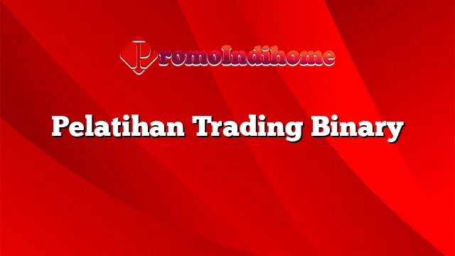 Pelatihan Trading Binary