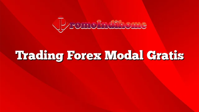 Trading Forex Modal Gratis