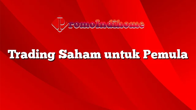 Trading Saham untuk Pemula