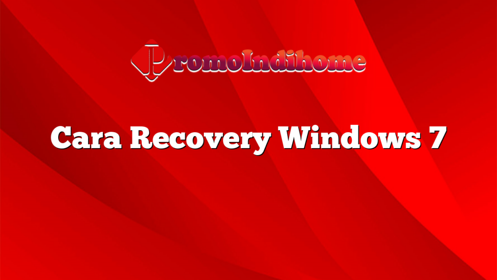 Cara Recovery Windows 7