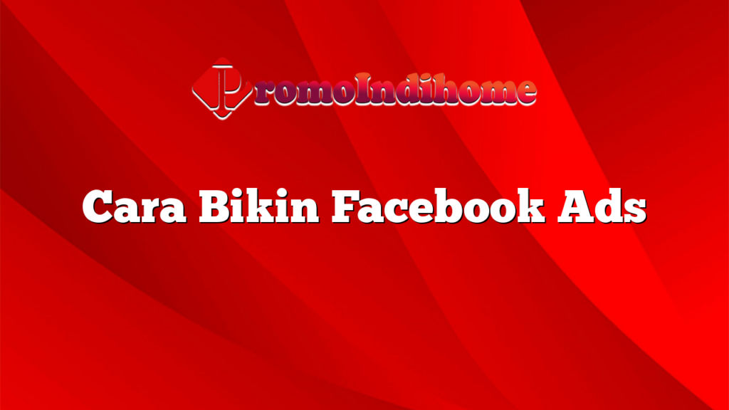 Cara Bikin Facebook Ads