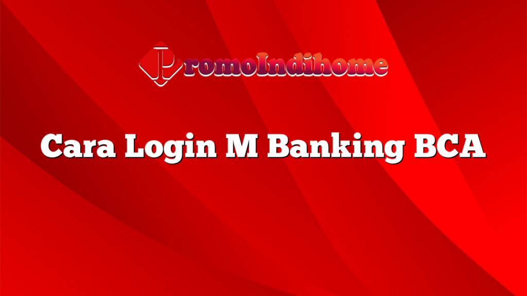 Cara Login M Banking BCA