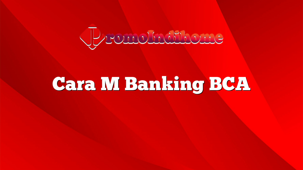 Cara M Banking BCA