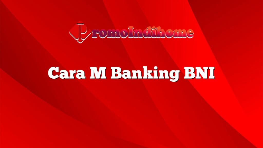 Cara M Banking BNI