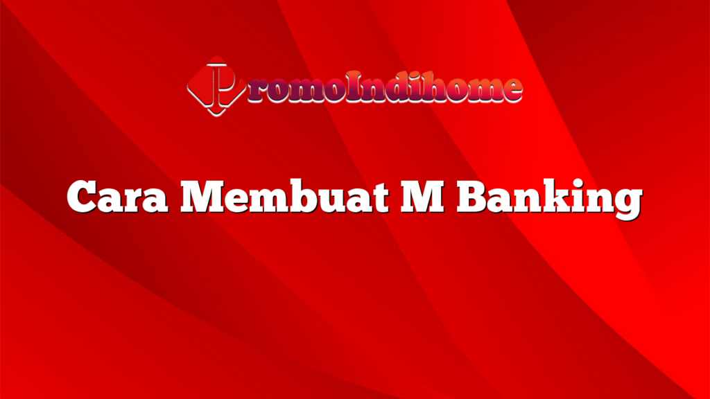 Cara Membuat M Banking