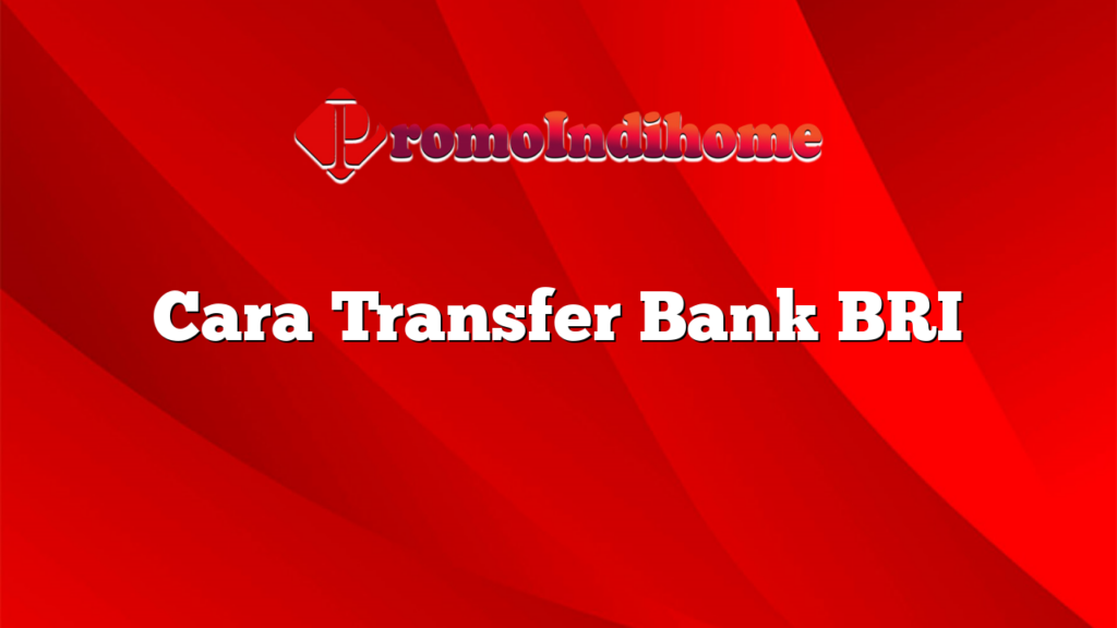 Cara Transfer Bank BRI
