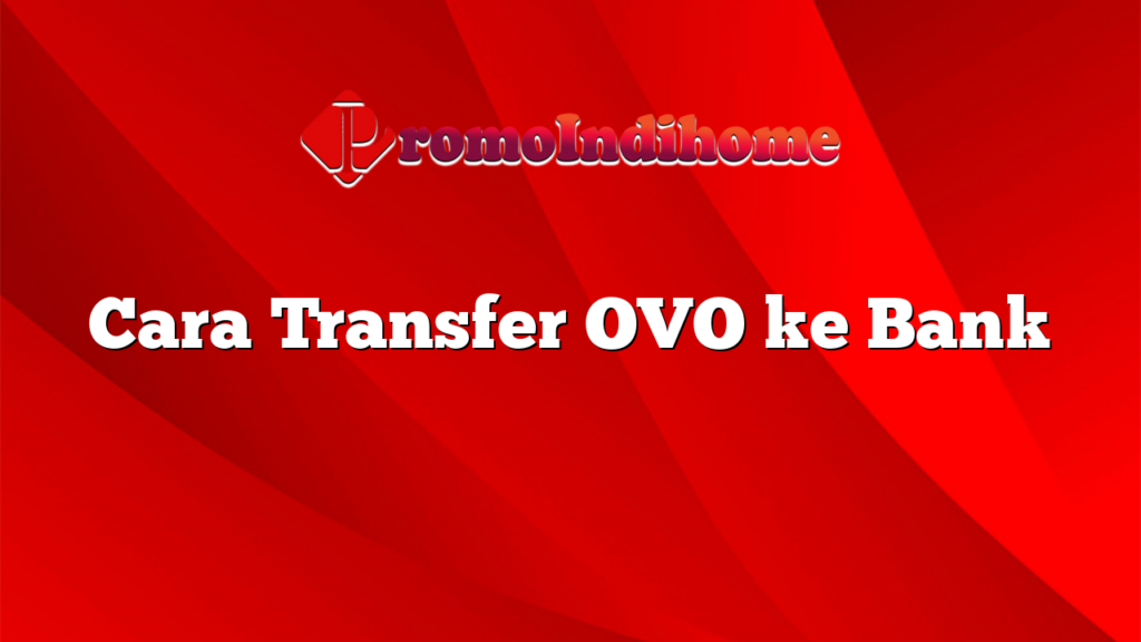 Cara Transfer OVO ke Bank